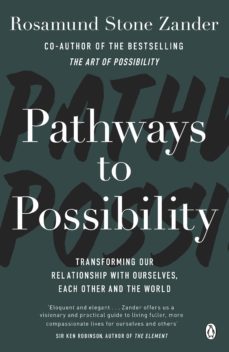 pathways to possibility (ebook)-rosamund stone zander-ben zander-9781405932233