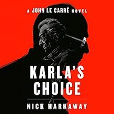 karla s choice-nick harkaway-nick harkaway-9781405969833