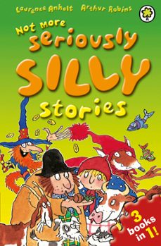 not more seriously silly stories! (ebook)-laurence anholt-9781408324233