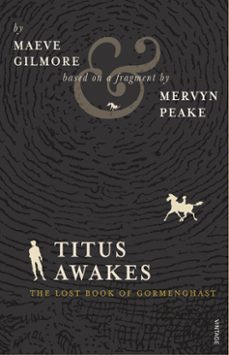 titus awakes-maeve gilmore-mervyn peake-9781409041733