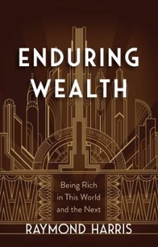 enduring wealth (ebook)-raymond harris-9781424568833