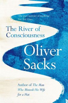 the river of consciousness-oliver sacks-9781447264033