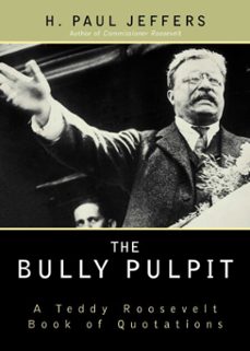 the bully pulpit (ebook)-h. paul jeffers-9781461661733