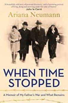 when time stopped: a memoir of my father s war and what remains-9781471179433