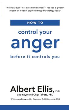 how to control your anger (ebook)-albert ellis-raymond chip tafrate-9781472142733