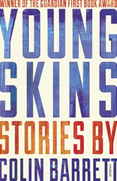 young skins (ebook)-colin barrett-9781473511033