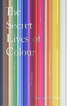 the secret lives of colour-kassia st clair-9781473630833