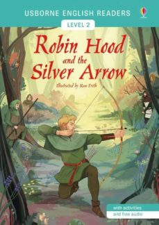 uer 2 robin hood and the silver arrow: cuentos clasicos-rose frith-9781474927833