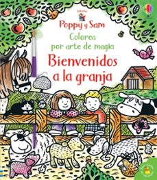 poppy y sam bienvenidos a la granja. colorea por arte de magia-9781474979733