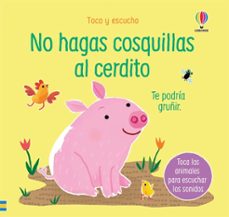 no hagas cosquillas al cerdito (toco y escucho)-sam taplin-9781474991933