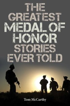 the greatest medal of honor stories ever told (ebook)-tom mccarthy-9781493031733