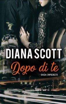 dopo di te (ebook)-diana scott-9781507192733