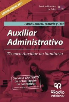 auxiliar administrativo. tecnico auxiliar no sanitario. parte general. temario y test. servicio murciano de salud. (ebook)-9781524305833