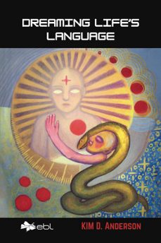dreaming life s language-kim d. anderson-9781524318833