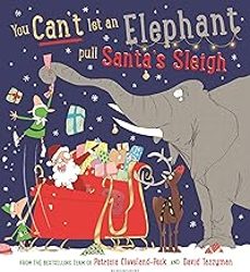 you can t let an elephant pull santa s sleigh-9781526635433