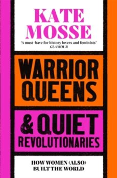 warrior queens & quiet revolutionaries-kate mosse-9781529092233