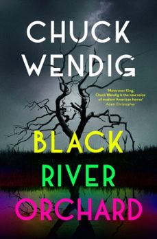black river orchard-chuck wendig-9781529101133