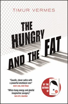 the hungry and the fat (ebook)-timur vermes-9781529400533