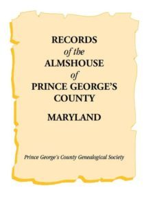 records of the almshouse of prince georges county maryland-9781585498833