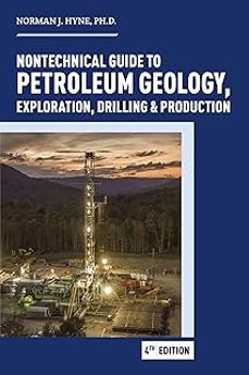 nontechnical guide to petroleum geology, exploration, drilling & production-norman j. hyne-9781593704933