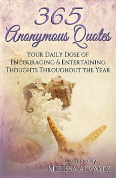 365 anonymous quotes: your daily dose of encouraging and entertaining thoughts throughout the year (ebook)-melissa alvarez-9781596111233