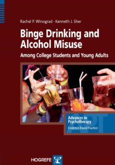 binge drinking and alcohol misuse among college students and young adults (ebook)-rachel winograd-kenneth j. sher-9781613344033