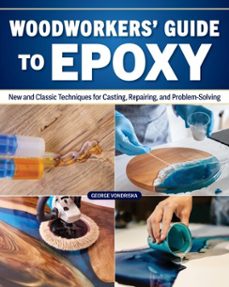 woodworker's guide to epoxy (ebook)-george vondriska-9781637417133