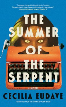 the summer of the serpent (ebook)-cecilia eudave-9781641295833
