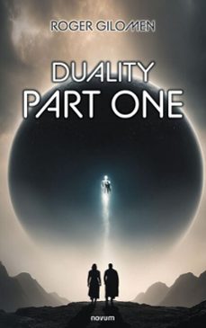 duality part one (ebook)-roger gilomen-9781642685633
