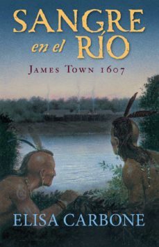 sangre en el rio. james town, 1607 / blood on the river (ebook)-elisa carbone-9781644736333