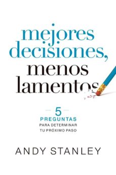 mejores decisiones, menos lamentos (ebook)-andy stanley-9781646911233
