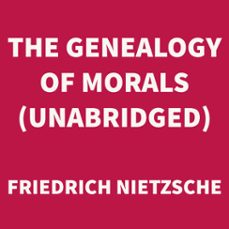 the genealogy of morals (unabridged) (audiolibro)-friedrich nietzsche-9781669300533