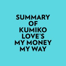 Imagen Principal de Audiolibro Summary of Kumiko Love's My Money My Way