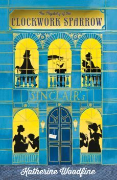 the clockwork sparrow (ebook)-katherine woodfine-9781780316833