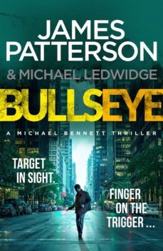 bullseye (michael bennet 9)-james patterson-9781780892733