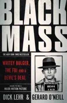 black mass: whitey bulger, the fbi and a devil s deal-9781782116233