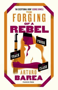 the forging of a rebel (ebook)-arturo barea-9781782274933