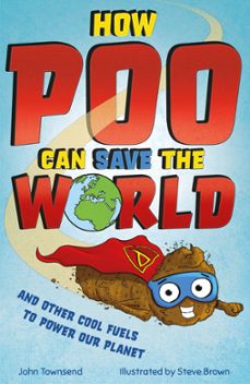 how poo can save the world (ebook)-john townsend-9781783128433