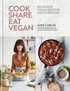 cook share eat vegan (ebook)-áine carlin-9781784725433