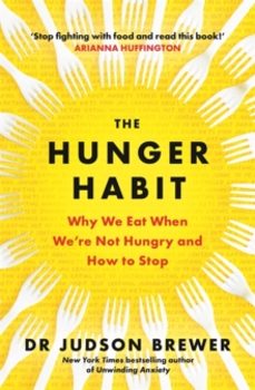 the hunger habit-judson brewer-9781785305733