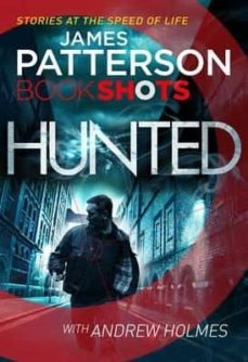 hunted - bookshots-james patterson-9781786530233