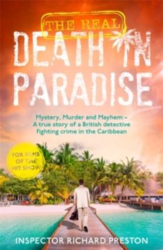 the real death in paradise-richard preston-9781789468533