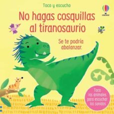 no hagas cosquillas al tiranosaurio (toco y escucho)-sam taplin-9781801316033