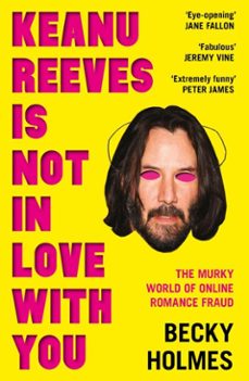 keanu reeves is not in love with you (ebook)-becky holmes-9781806770533