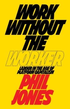 work without the worker-philip jones-9781839760433