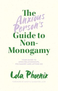 the anxious personas guide to non-monogamy-lola phoenix-9781839972133