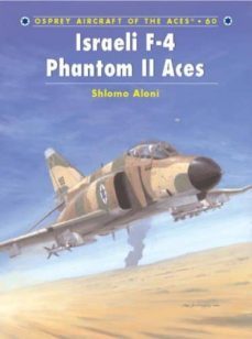 israeli f-4 phantom ii aces-shloma aloni-9781841767833