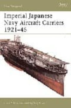 imperial japanese navy aircraft carriers 1921-45-mark stille-9781841768533