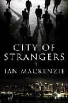city of strangers-ian mackenzie-9781846552533