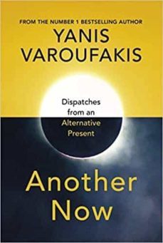 ANOTHER NOW | YANIS VAROUFAKIS | Casa del Libro